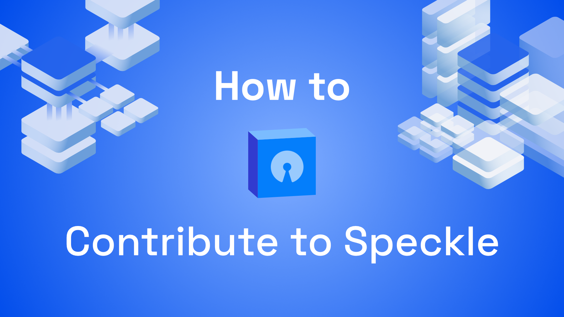 How to Contribute to Speckle