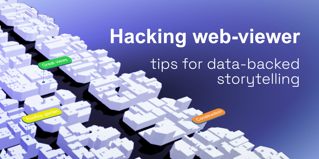 Hacking web-viewer: tips for data-backed storytelling