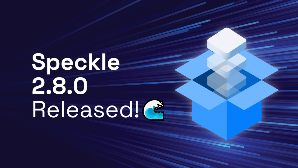 Speckle 2.8 Is Here!
