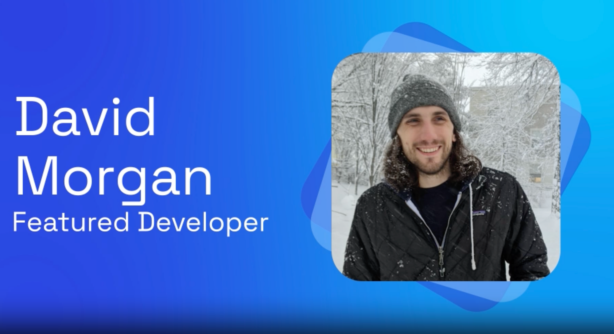 David Morgan: Featured Developer