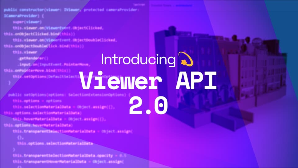 Introducing Viewer’s New APIs