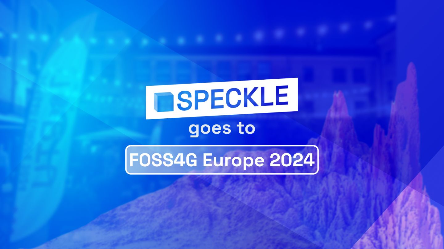 Speckle at FOSS4G Europe 2024: Bridging Geospatial and AEC Worlds