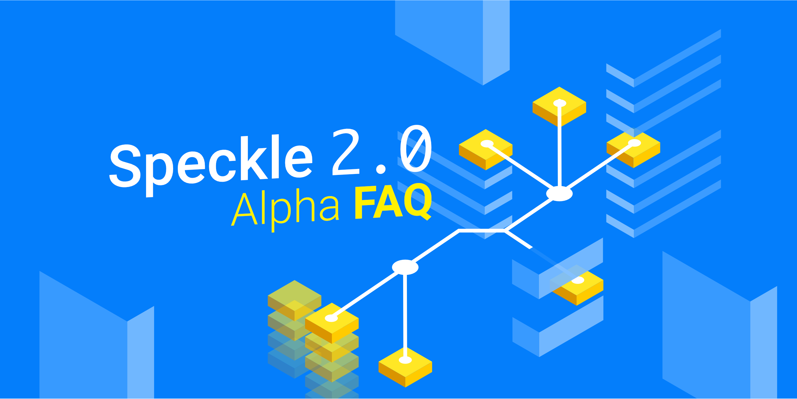 Speckle v2 Alpha FAQ