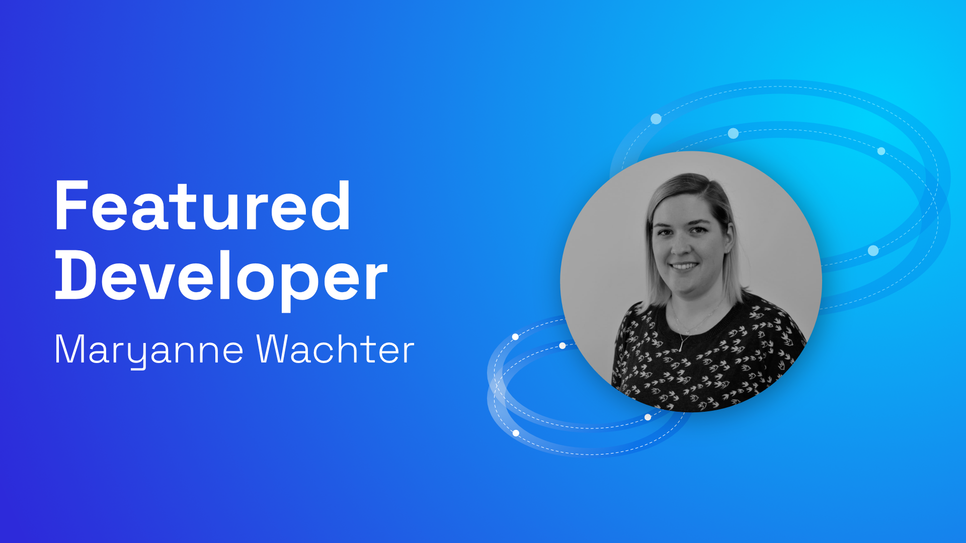 Featured Developer: Maryanne Wachter