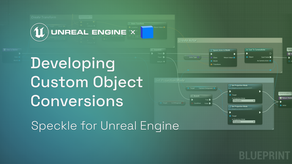 Unreal - Developing Custom Object Conversions