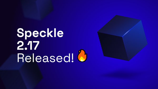 Speckle 2.17 Released